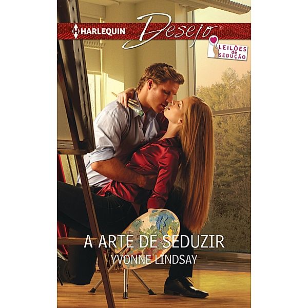 A arte de seduzir / Minissérie Desejo Bd.33, Yvonne Lindsay