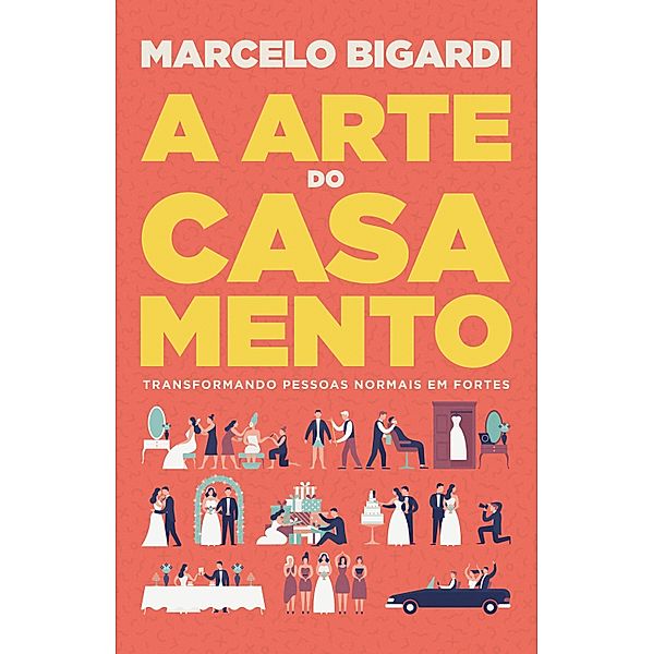 A arte do casamento, Marcelo Bigardi