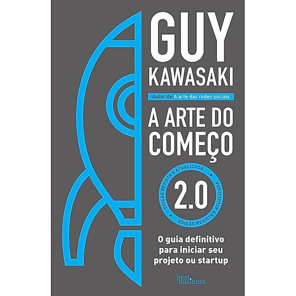 A arte do começo 2.0, Guy Kawasaki