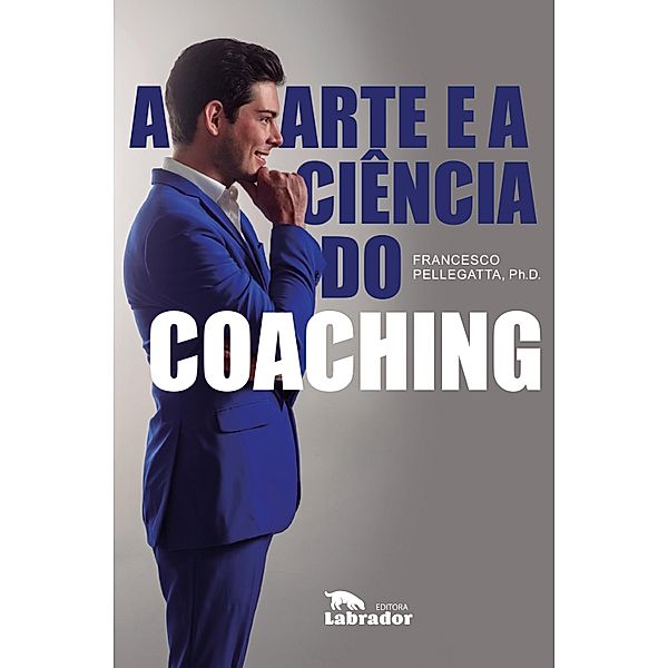 A arte e a ciência do coaching, Francesco Pelegatta