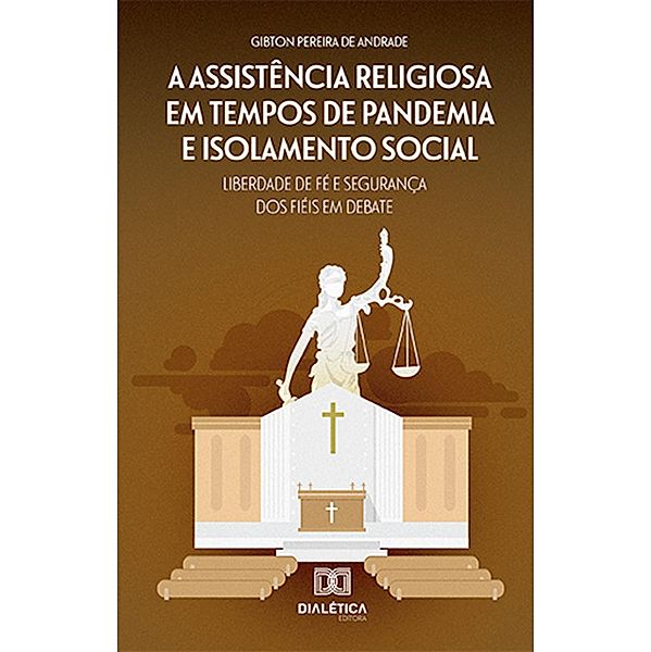 A assistência religiosa em tempos de pandemia e isolamento social:, Gibton Pereira de Andrade