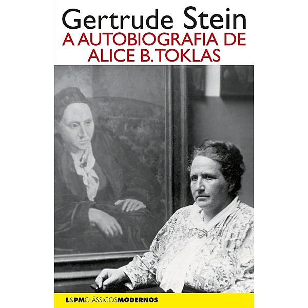 A autobiografia de Alice B. Toklas / Clássicos Modernos, Gertrude Stein, Milton Persson