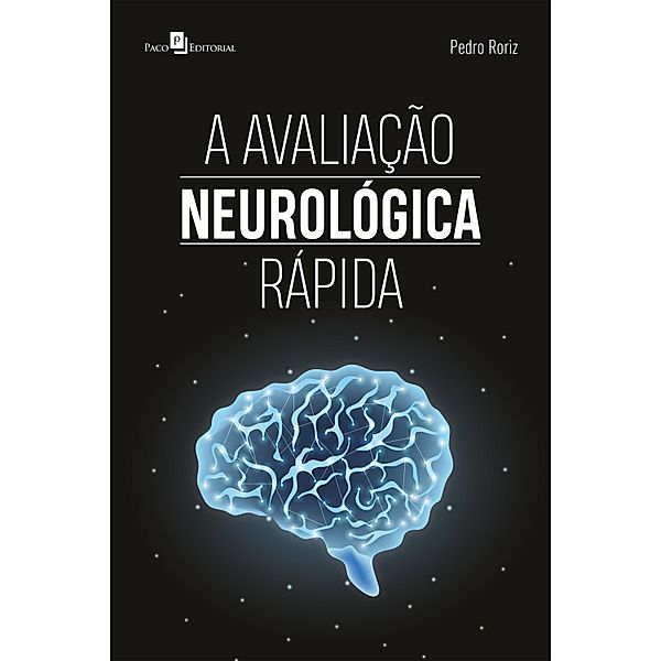 A avaliação neurológica rápida, Pedro Roriz