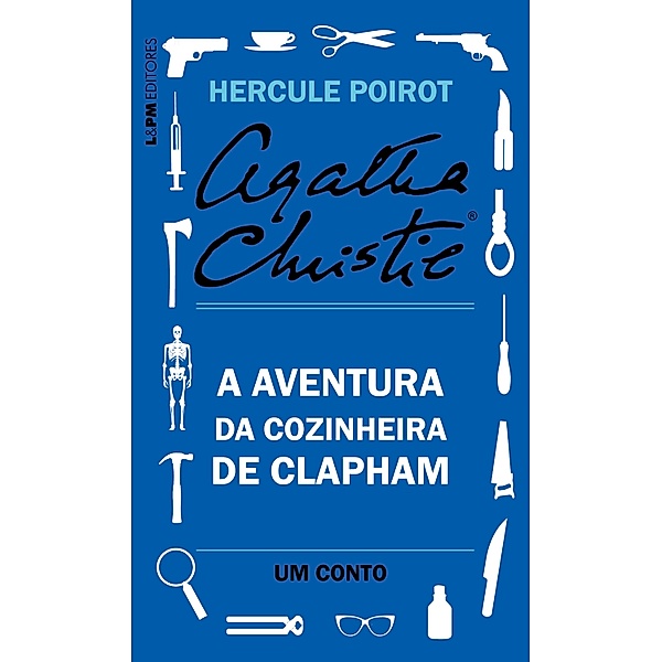 A aventura da cozinheira de Clapham: Um conto de Hercule Poirot, Agatha Christie