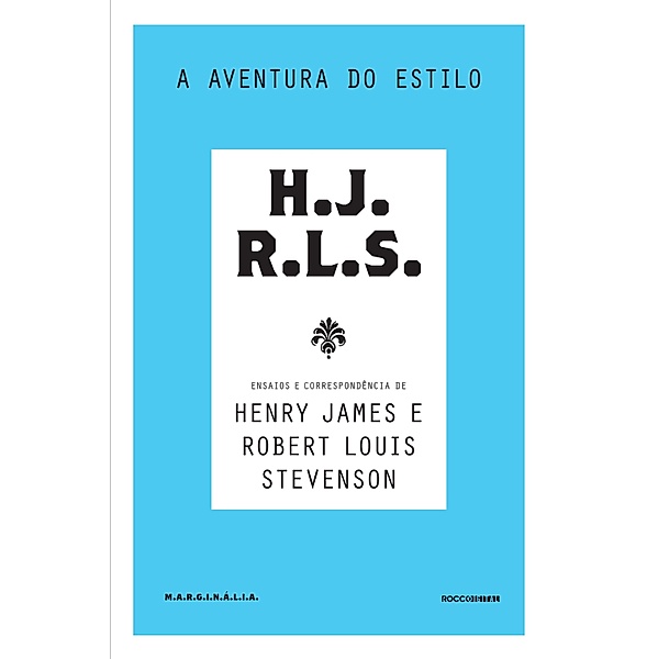 A aventura do estilo / Marginália, Robert Louis Stevenson, Henry James