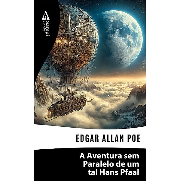 A Aventura sem Paralelo de um tal Hans Pfaal, Edgar Allan Poe