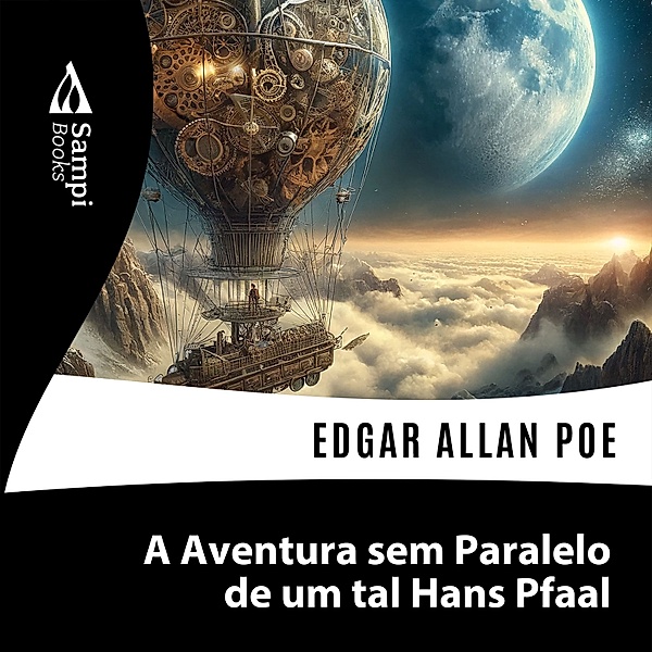 A Aventura sem Paralelo de um tal Hans Pfaal, Edgar Allan Poe