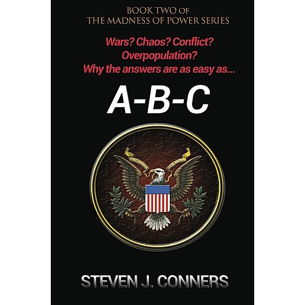 A-B-C Book Two: The Madness of Power, Steven Conners