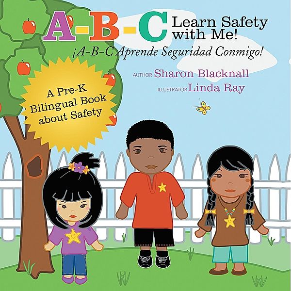 A-B-C Learn Safety with Me!  !A-B-C Aprende Seguridad Conmigo! / Inspiring Voices, Sharon Blacknall