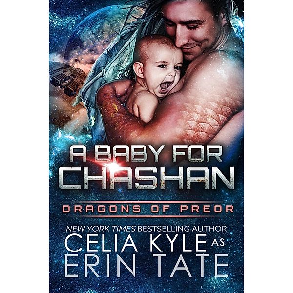 A Baby for Chashan (Dragons of Preor) / Dragons of Preor, Celia Kyle