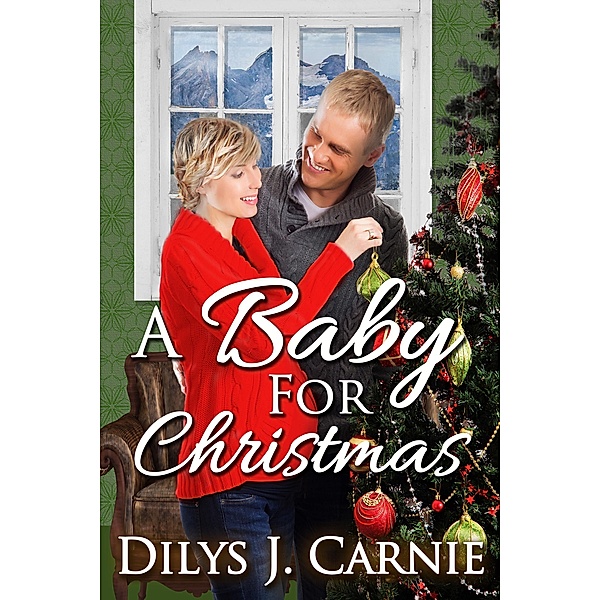 A Baby for Christmas, Dilys J. Carnie