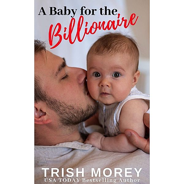 A Baby for the Billionaire, Trish Morey