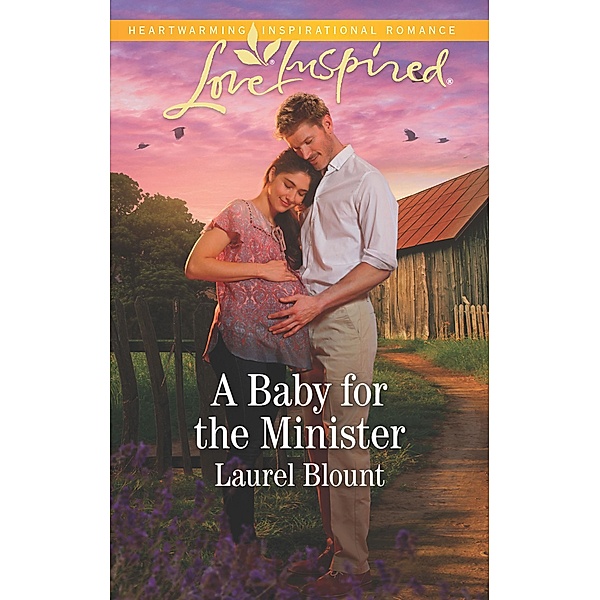 A Baby For The Minister (Mills & Boon Love Inspired) / Mills & Boon Love Inspired, Laurel Blount