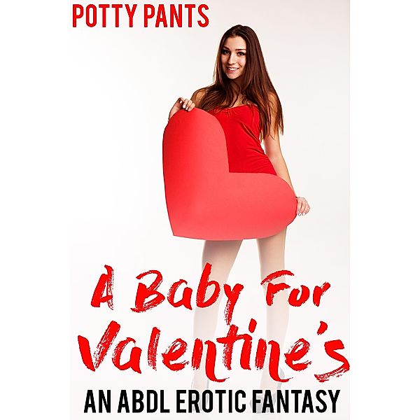 A Baby For Valentine's, Potty Pants