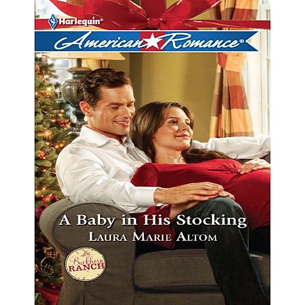 A Baby In His Stocking / The Buckhorn Ranch Bd.4, Laura Marie Altom