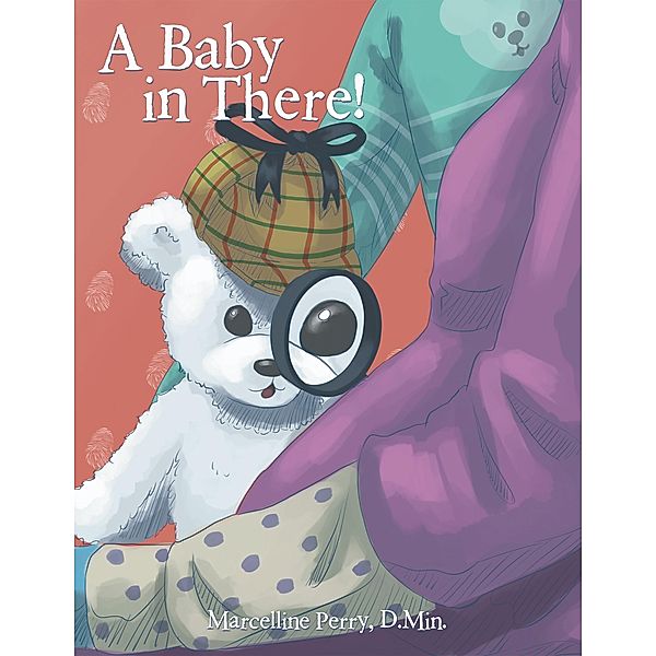 A Baby in There!, Marcelline Perry D. Min.