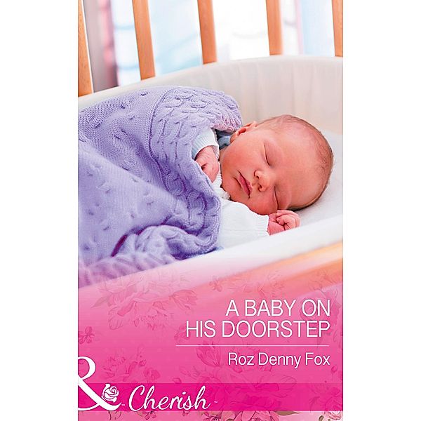 A Baby On His Doorstep (Mills & Boon Cherish) / Mills & Boon Cherish, ROZ DENNY FOX