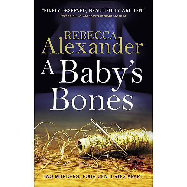 A Baby's Bones / Sage Westfield Bd.1, Rebecca Alexander