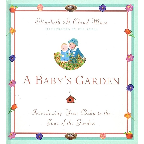 A Baby's Garden, Elizabeth St. Cloud Muse