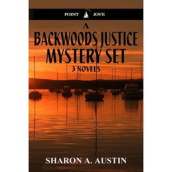 A Backwoods Justice Mystery Set, Sharon A. Austin