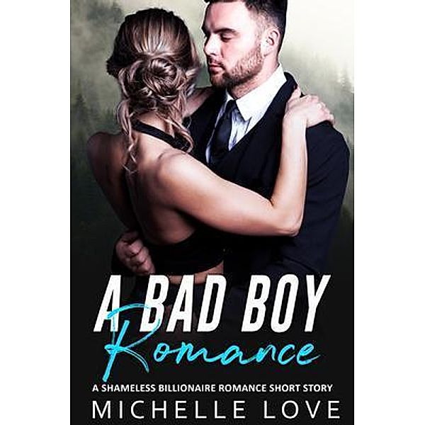 A Bad Boy Romance, Michelle Love