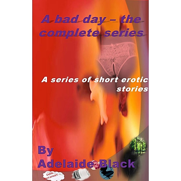 A Bad Day - The Complete Series, Adelaide Black