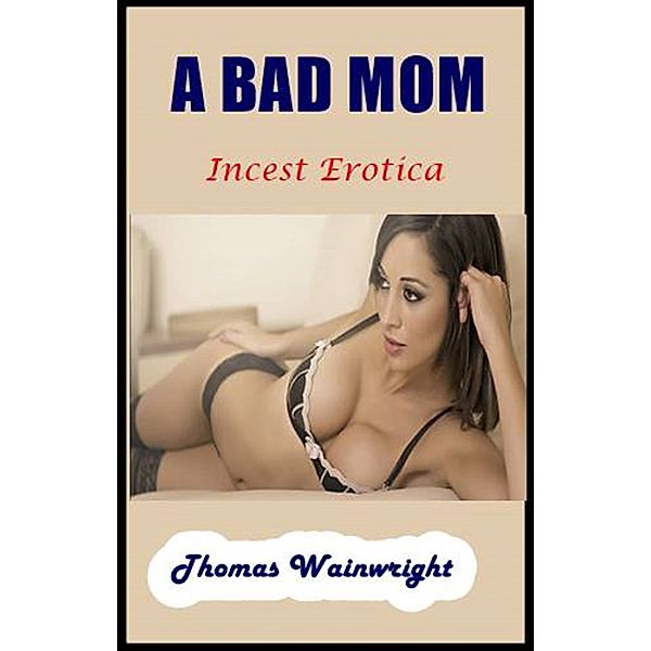 A Bad Mom, Thomas Wainwright