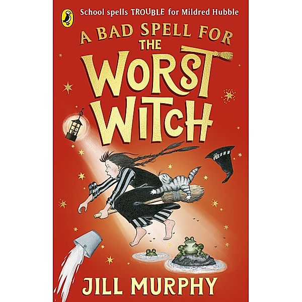 A Bad Spell for the Worst Witch, Jill Murphy