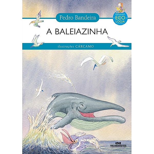 A baleiazinha / Histórias de ecologia, Pedro Bandeira