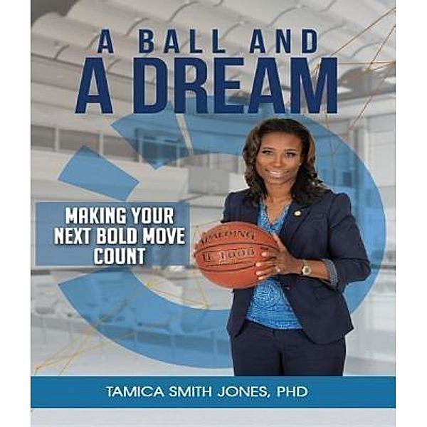A Ball and a Dream, Tamica Smith Jones