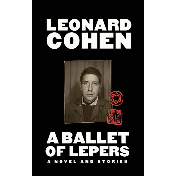 A Ballet of Lepers, Leonard Cohen