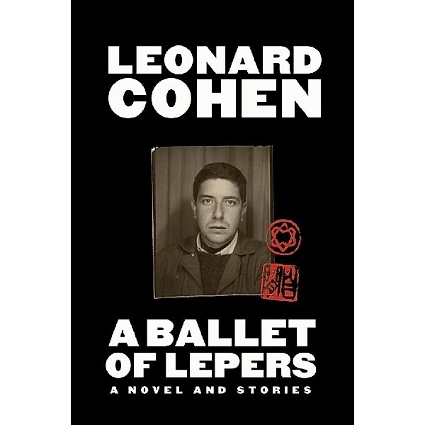 A Ballet of Lepers, Leonard Cohen