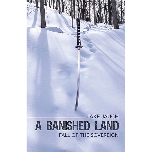 A Banished Land, Jake Jauch