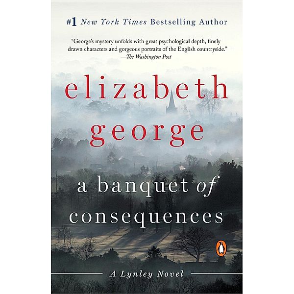 A Banquet of Consequences / A Lynley Novel, Elizabeth George