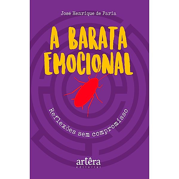 A Barata Emocional: Reflexões sem Compromisso, José Henrique de Faria