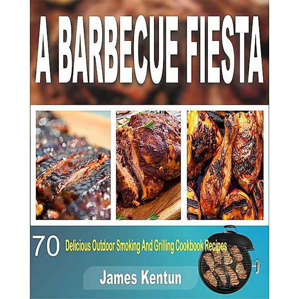 A Barbecue Fiesta, James Kentun