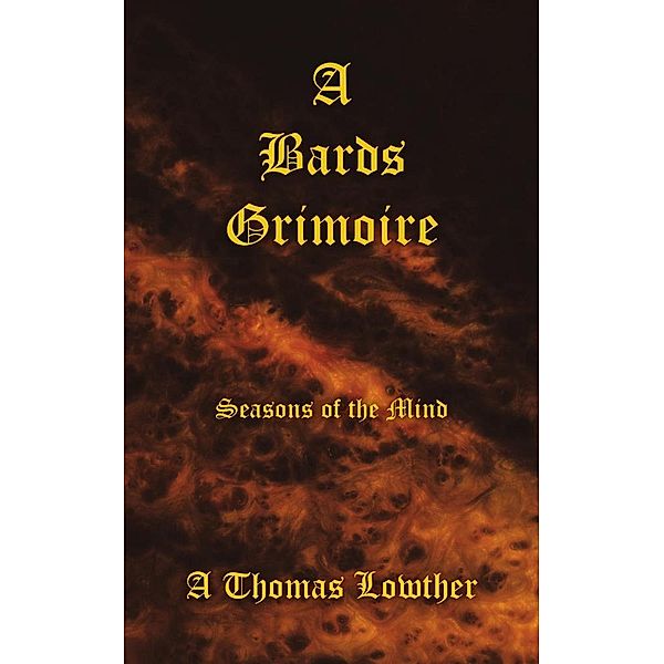 A Bards Grimoire, A Thomas Lowther