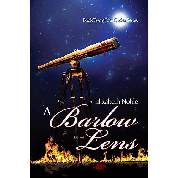 A Barlow Lens (Circles, #2) / Circles, Elizabeth Noble