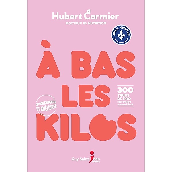 A bas les kilos, edition augmentee et amelioree, Cormier Hubert Cormier