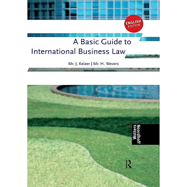 A Basic Guide to International Business Law, Harm Wevers