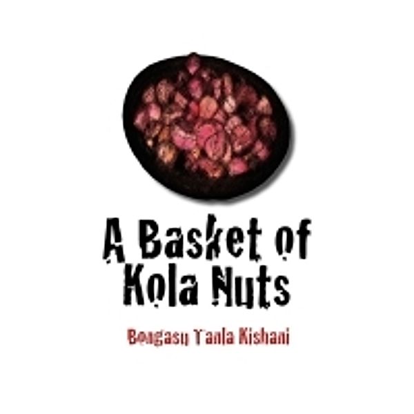 A Basket of Kola Nuts, Tanla Kishani