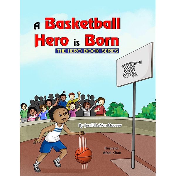 A Basketball Hero is Born, Jerald Levon Hoover