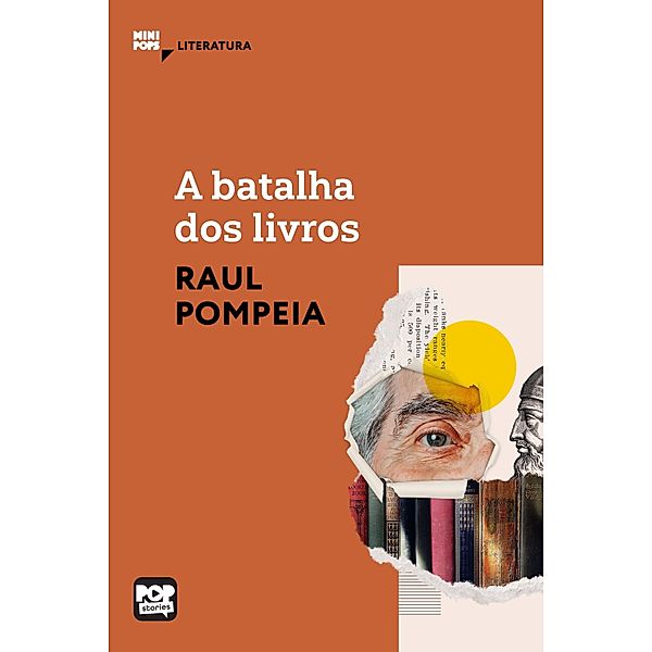 A batalha dos livros / MiniPops, Raul Pompeia