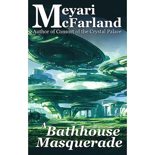 A Bathhouse Masquerade (The Drath Series, #27) / The Drath Series, Meyari McFarland