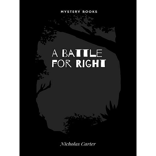 A Battle for Right, Nicholas Carter