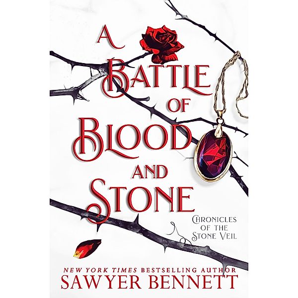 A Battle of Blood and Stone (Chronicles of the Stone Veil, #4) / Chronicles of the Stone Veil, Sawyer Bennett