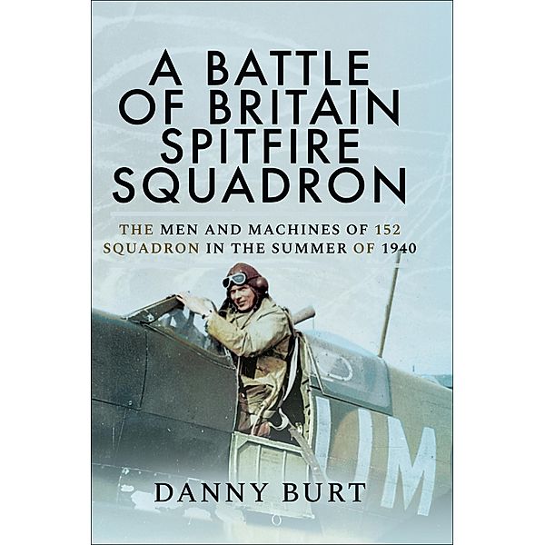 A Battle of Britain Spitfire Squadron, Danny Burt