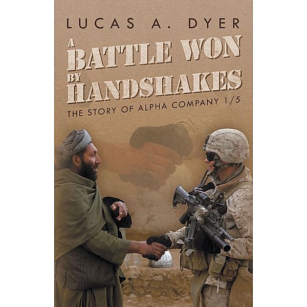 A Battle Won by Handshakes, Lucas A. Dyer