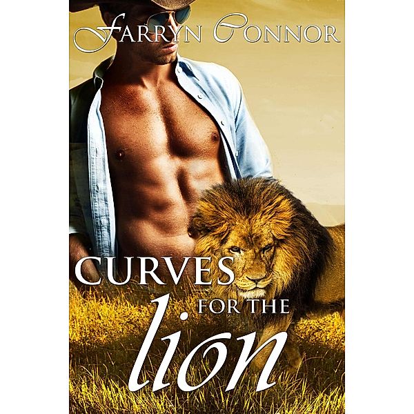 A BBW Paranormal Shifter Romance: Curves for the Lion (A BBW Paranormal Shifter Romance), Farryn Connor
