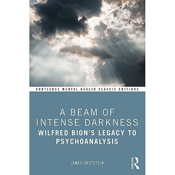 A Beam of Intense Darkness, James S. Grotstein